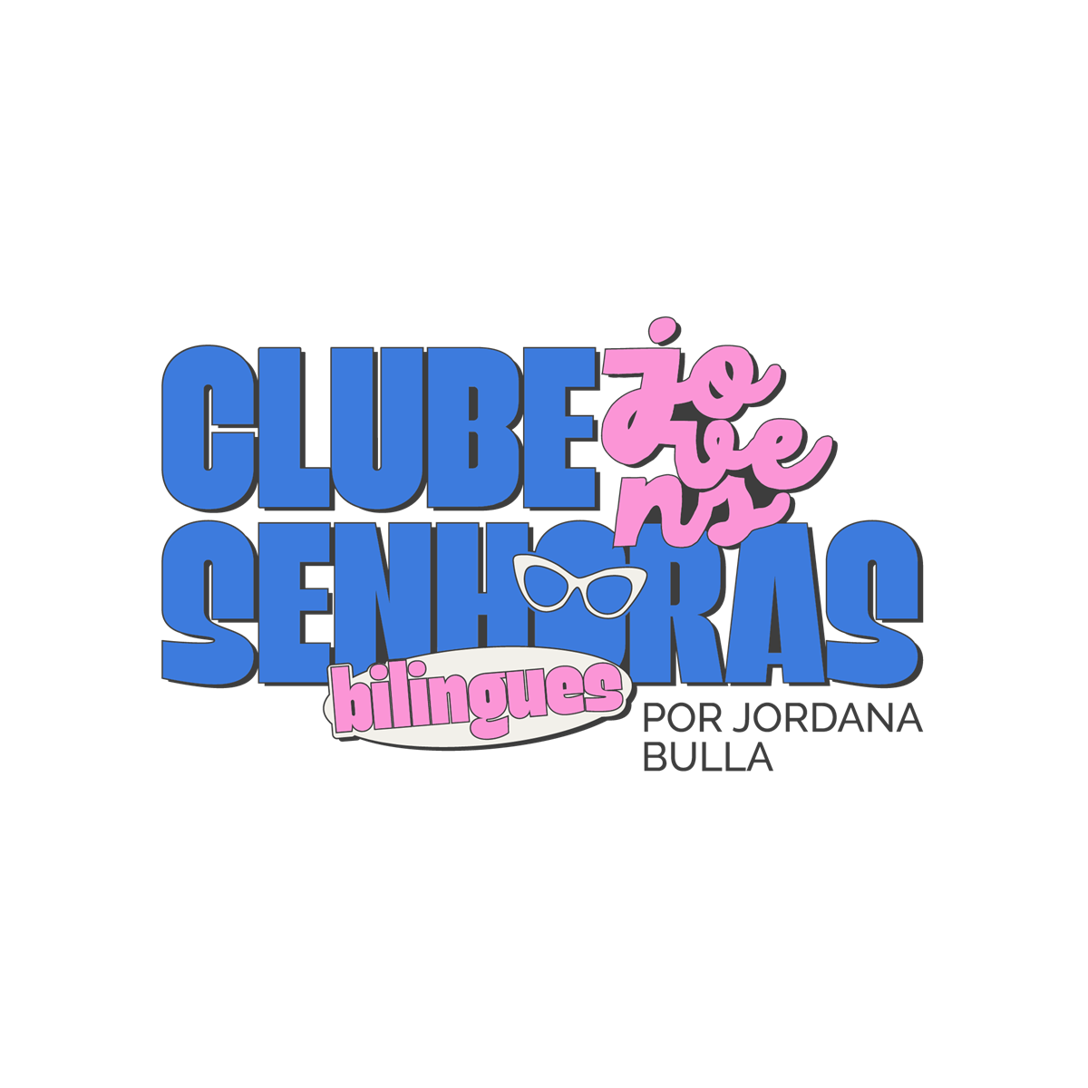 Clube das Jovens Senhoras Bilíngues, por Jordana Bulla